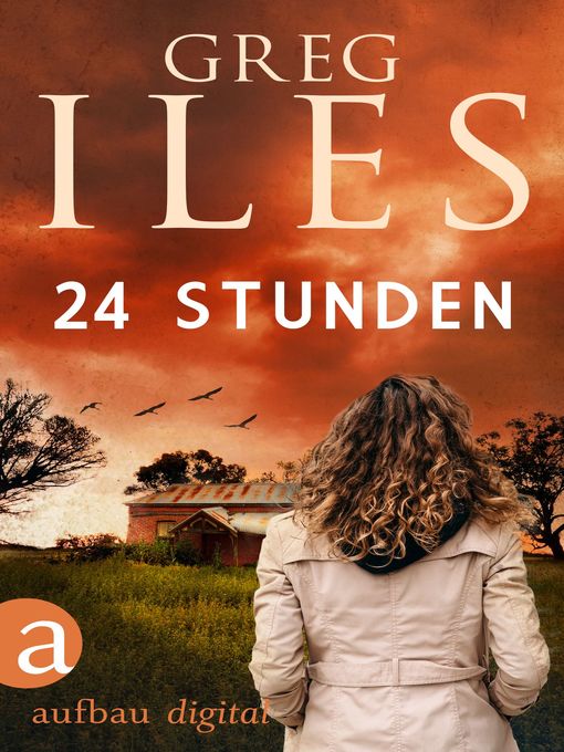 Title details for 24 Stunden by Greg Iles - Available